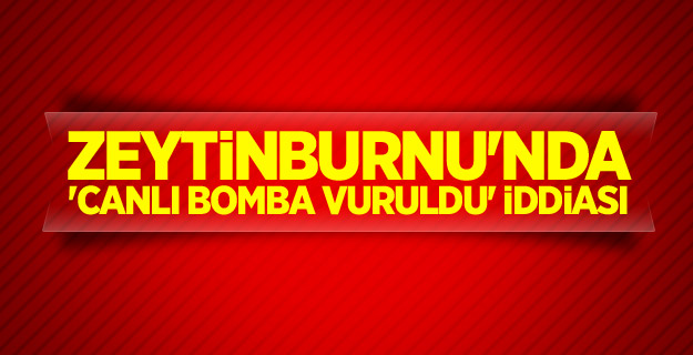 Zeytinburnu'nda 'canlı bomba vuruldu' iddiası