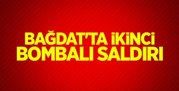 Bağdat'ta ikinci bombalı saldırı