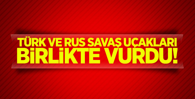 Türk ve Rus savaş uçakları birlikte vurdu!