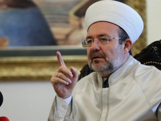 Görmez: Küresel güçler İslam'ı düşman ilan etti