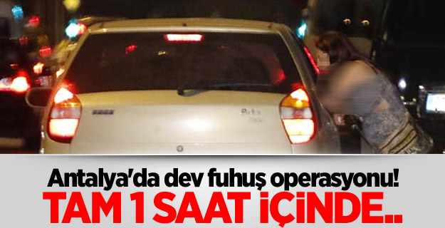 Antalya'da fuhuşla mücadele operasyonu