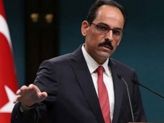 Cumhurbaşkanı Sözcüsü Kalın'dan flaş açıklamalar!