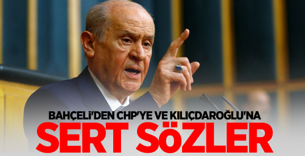 Bahçeli'den CHP'ye ve Kılıçdaroğlu'na sert sözler