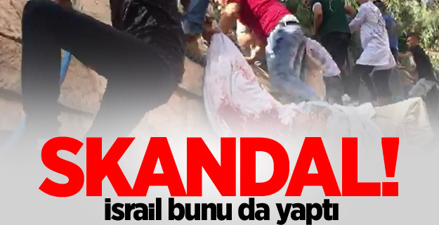 Skandal! İsrail bunu da yaptı