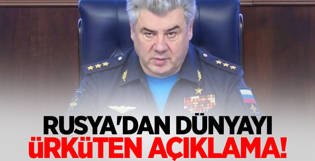 Rusya'dan dünyayı ürküten açıklama!