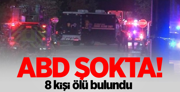 ABD'de 8 kişi ölü bulundu