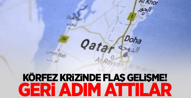 Körfez krizinde flaş gelişme! Geri adım attılar