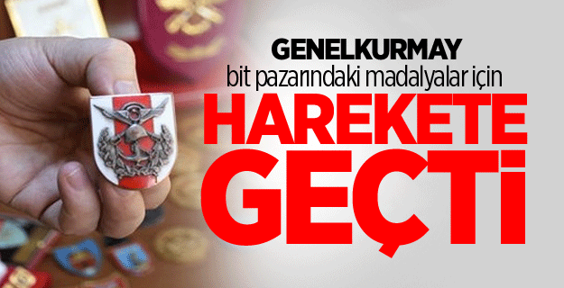 Genelkurmay bit pazarındaki madalyalar için harekete geçti