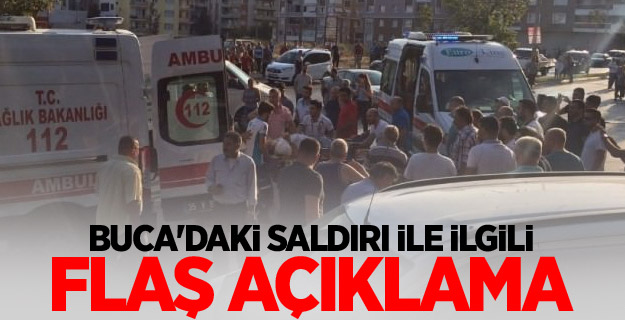 Buca'daki saldırı ile ilgili flaş açıklama