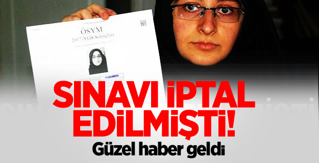 Sınavı iptal edilmişti... Üniversiteye girme hakkı