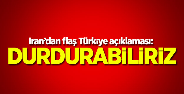 İran'dan flaş Türkiye açıklaması