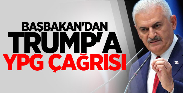 Başbakan'dan Trump'a YPG çağrısı