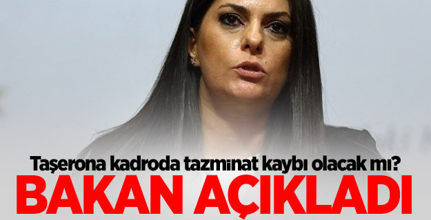 Taşerona kadroda tazminat kaybı olacak mı? Bakan açıkladı