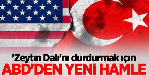 'Zeytin Dalı'nı durdurmak için ABD'den yeni hamle