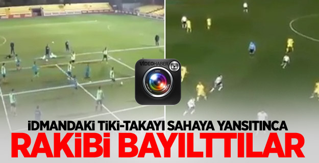 İdmandaki tiki-takayı sahaya yansıtınca rakibi bayılttılar