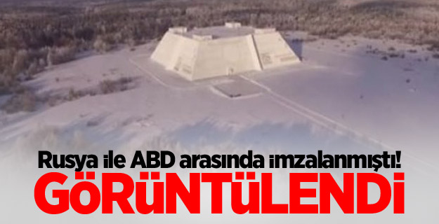 Rusya ile ABD arasında imzalanmıştı! Görüntülendi