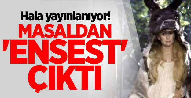 'Kızıyla evlenmek isteyen kral' masalına tepki yağıyor