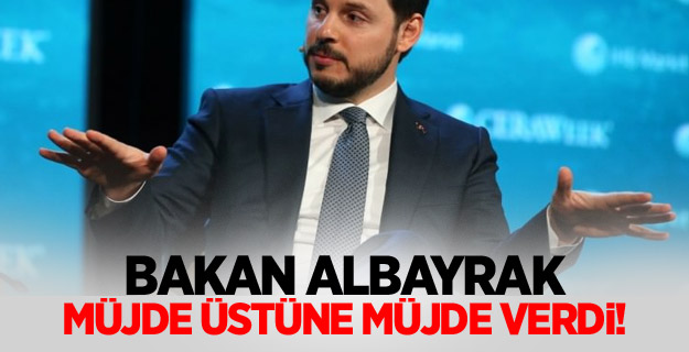 Bakan Albayrak müjde üstüne müjde verdi!