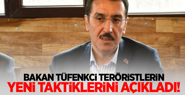 Bakan teröristlerin yeni taktiklerini açıkladı!