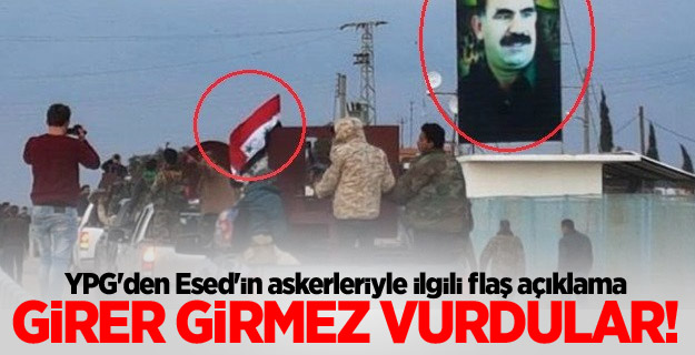 YPG'den Esed'in askerleriyle ilgili flaş açıklama