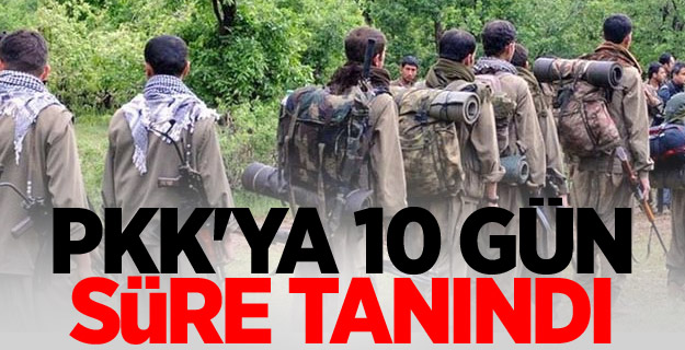 PKK'ya 10 gün süre tanındı