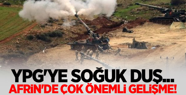 YPG'ye soğuk duş... Afrin'de çok önemli gelişme!