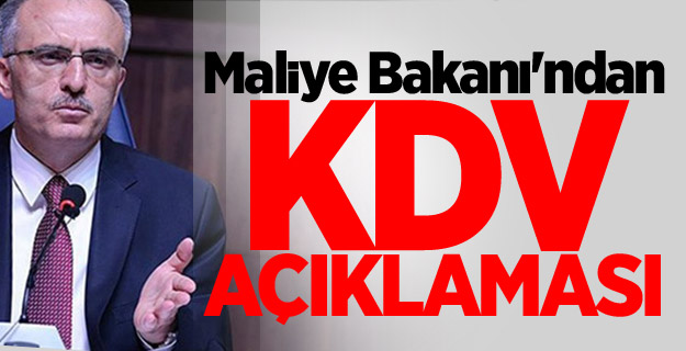 Maliye Bakanı'ndan KDV açıklaması