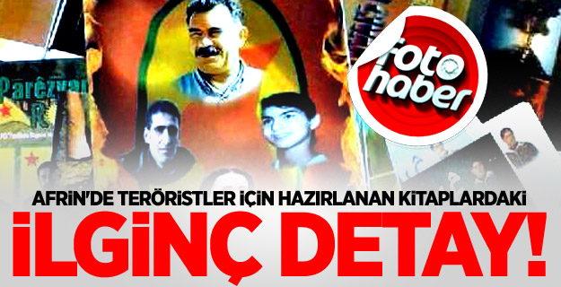 Afrin'de teröristler için hazırlanan kitaplardaki ilginç detay!