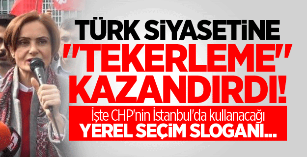 İşte CHP'nin İstanbul'da kullanacağı yerel seçim sloganı...
