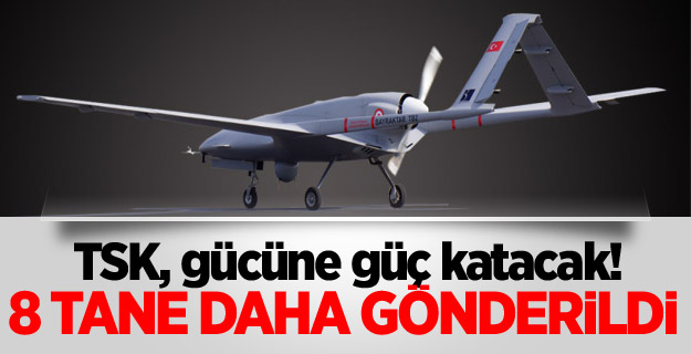 TSK, gücüne güç katacak! 8 tane daha gönderildi