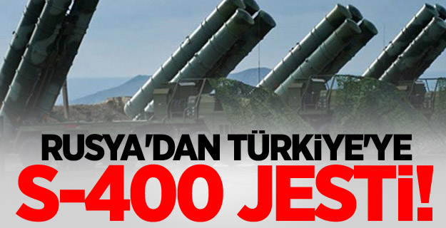 Rusya'dan Türkiye'ye S-400 jesti!