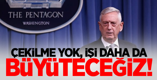 ABD: Çekilme yok, işi daha da büyüteceğiz!