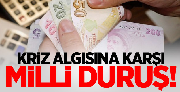 Kriz algısına karşı milli duruş!