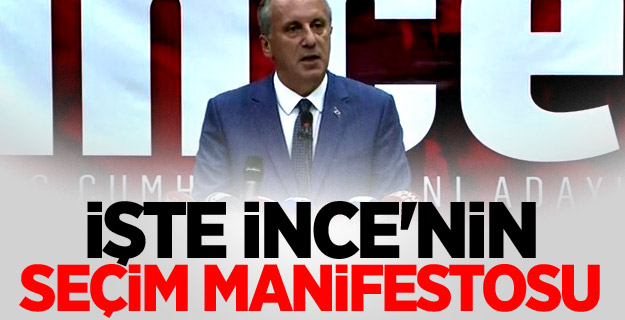 Muharrem İnce, seçim manifestosunu açıkladı