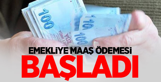 Emekliye maaş ödemesi başladı