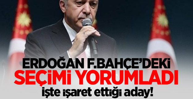 Erdoğan F.Bahçe'deki seçimi yorumladı 'Gönlüm...'