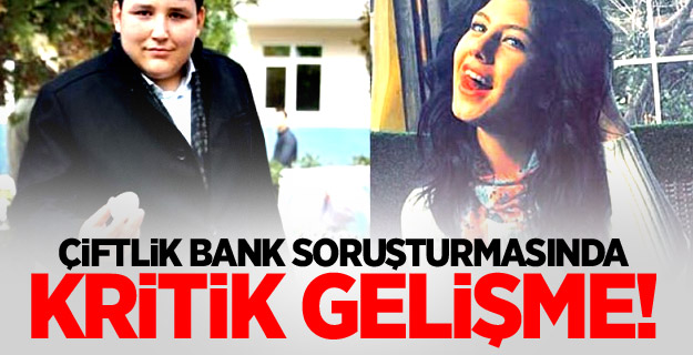 Çiftlik Bank soruşturmasında kritik gelişme!