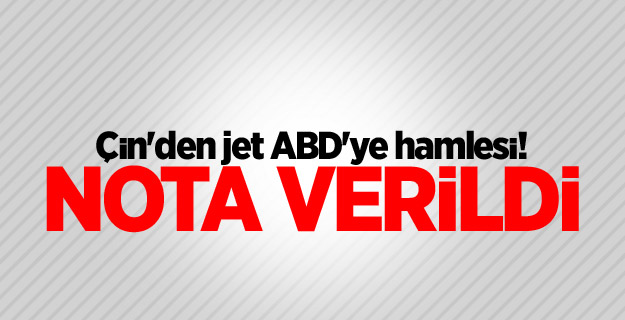 Çin'den jet ABD'ye hamlesi! Nota verildi