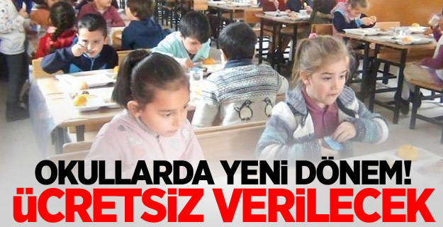 Okullarda yeni dönem! Ücretsiz verilecek