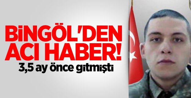 Bingöl'den acı haber! 3,5 ay önce gitmişti