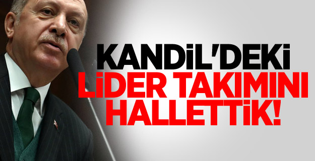 Erdoğan: Kandil'deki lider takımını hallettik!