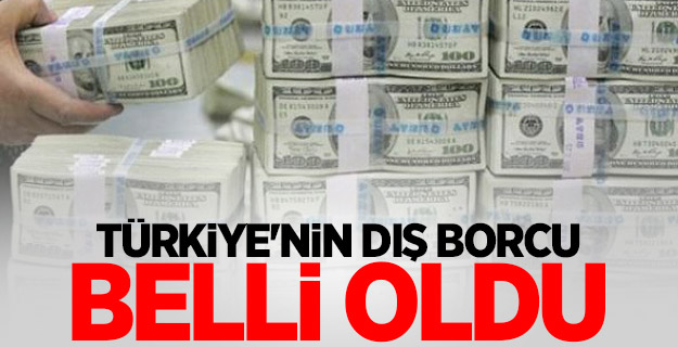 Türkiye'nin dış borcu belli oldu