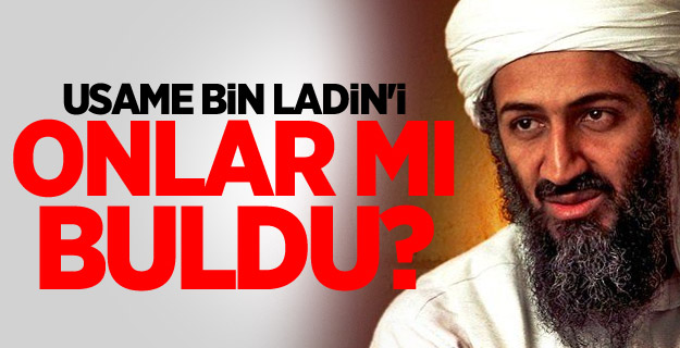 Usame Bin Ladin'i onlar mı buldu?