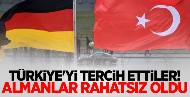 Türkiye'yi tercih ettiler! Almanlar rahatsız oldu