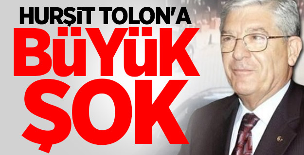 Hurşit Tolon'a büyük şok