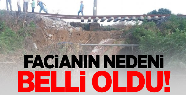 Tren kazasının nedeni belli oldu