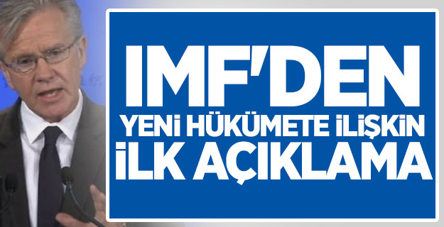 IMF'den yeni hükümete ilişkin ilk açıklama