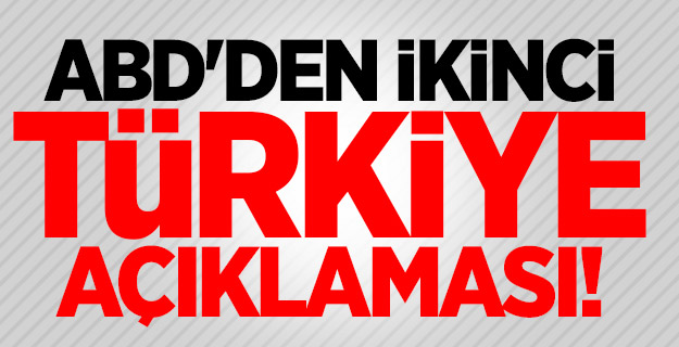 ABD'den ikinci Türkiye açıklaması!