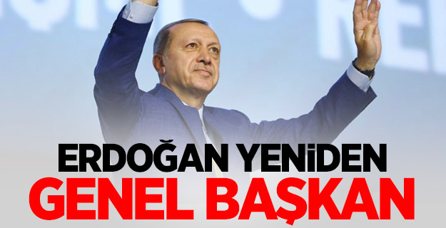 Erdoğan yeniden Genel Başkan