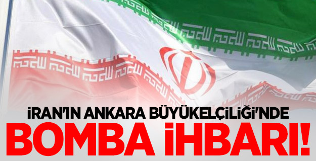 İran'ın Ankara Büyükelçiliği'nde bomba ihbarı!